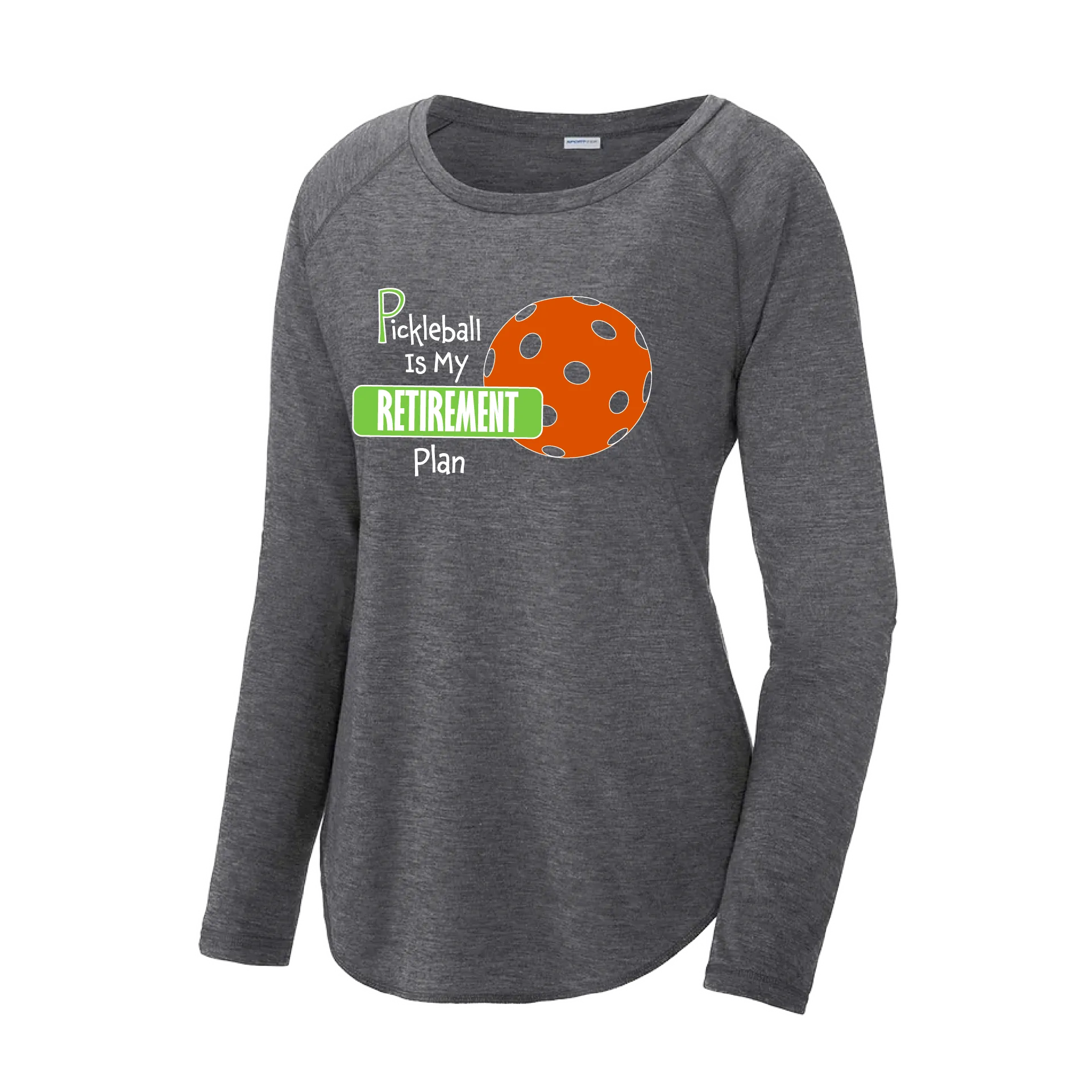 Pickleball Is My Retirement Plan | Women's Long Sleeve Scoop Neck Pickleball Shirts | 75/13/12 poly/cotton/rayon